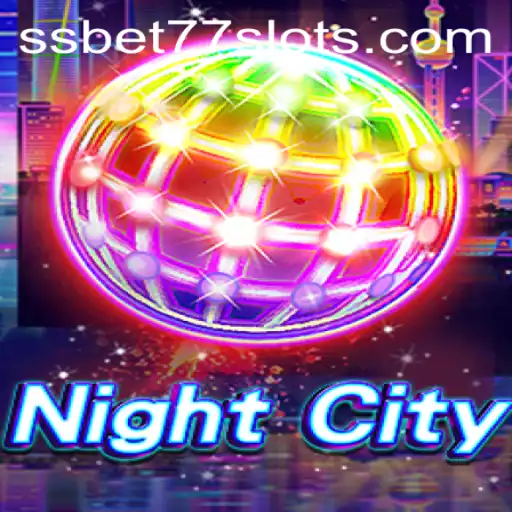 Exploring the Thrilling Universe of NightCity with SSBET77