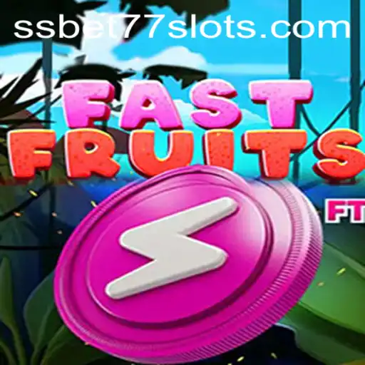 Discover FastFruits with SSBET77