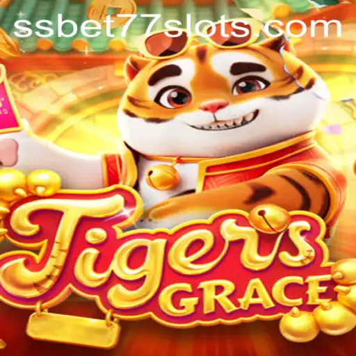 Discover the Thrilling World of TigersGrace with SSBET77